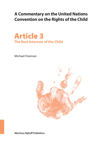 Commentary on the United Nations Convention on the Rights of the Child.Article 3: The Best Interests of the Child (v. 3)