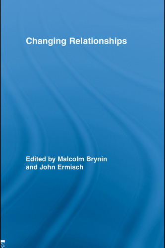 Changing Relationships (Routledge Advances in Sociology)