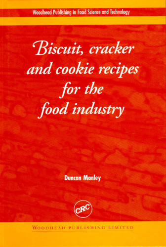 Biscuit, Cracker, and Cookie Recipes for the Food Industry