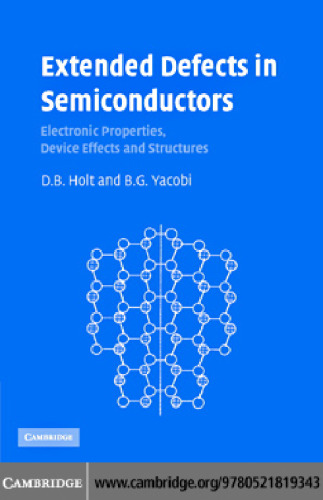 Extended Defects in Semiconductors: Electronic Properties, Device Effects and Structures