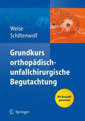 Grundkurs orthopadisch-unfallchirurgische Begutachtung