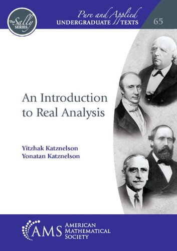 An Introduction to Real Analysis (Pure and Applied Undergraduate Texts)