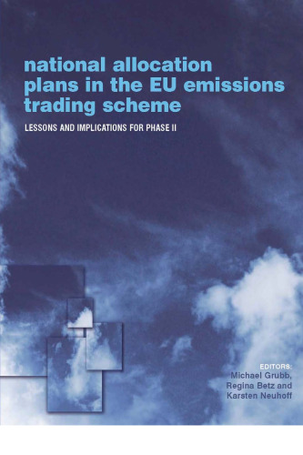 National Allocation Plans in the EU Emissions Trading Scheme: Lessons and Implications for Phase II (Climate Policy)