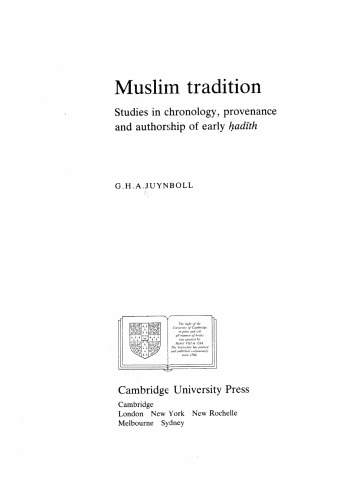 Muslim Tradition: Studies in Chronology, Provenance and Authorship of Early Hadith