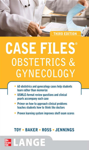 Case Files Obstetrics and Gynecology, 3rd Edition (LANGE Case Files)