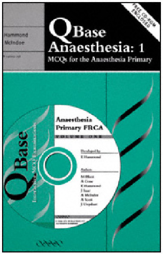 QBase Anaesthesia 1: MCQs for the Anaesthesia Primary FRCA