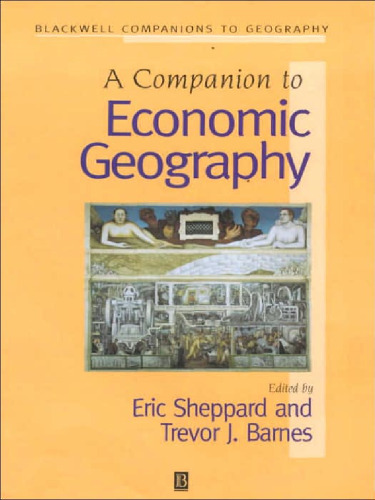 A Companion to Economic Geography (Blackwell Companions to Geography, 2)