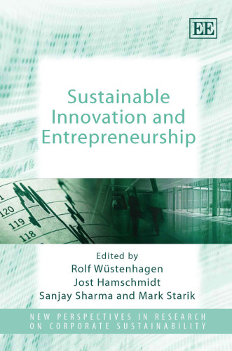 Sustainable Innovation and Entrepreneurship (New Perspectives in Research on Corporate Sustainability)