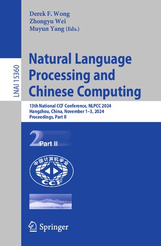 Natural Language Processing and Chinese Computing: 13th National CCF Conference, NLPCC 2024, Hangzhou, China, November 1–3, 2024, Proceedings, Part II (Lecture Notes in Artificial Intelligence)