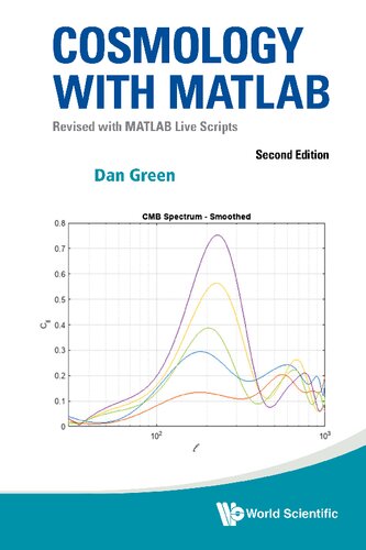 Cosmology with Matlab: Revised with MATLAB Live Scripts, 2nd Edition