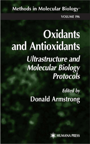 Oxidants and Antioxidants: Ultrastructural and Molecular Biology Protocols (Methods in Molecular Biology Vol 196)