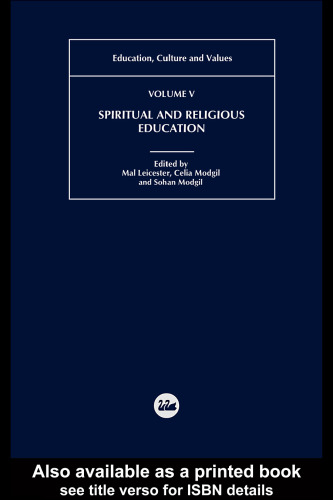 Spiritual and Religious Education: Education, Culture and Values Vol. 5 (Education, Culture and Values)