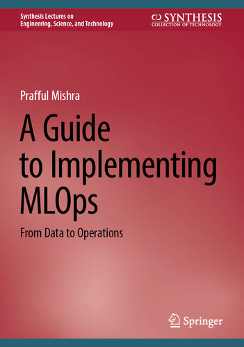 A Guide to Implementing MLOps : From Data to Operations