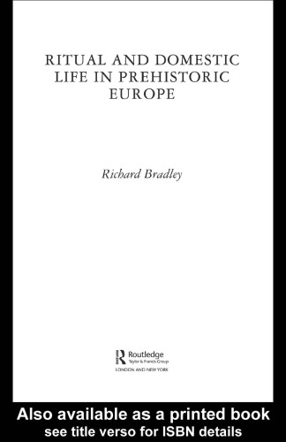 Ritual and Domestic Life in Prehistoric Europe