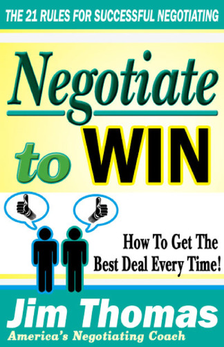 Negotiate to Win: The 21 Rules for Successful Negotiating