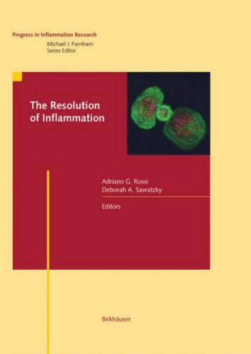 The Resolution of Inflammation (Progress in Inflammation Research) (Progress in Inflammation Research)