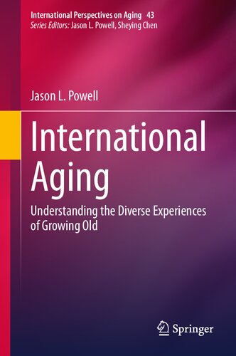 International Aging: Understanding the Diverse Experiences of Growing Old