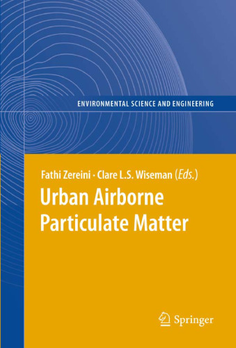 Urban Airborne Particulate Matter: Origin, Chemistry, Fate and Health Impacts