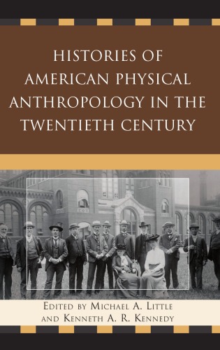 Histories of American Physical Anthropology in the Twentieth Century