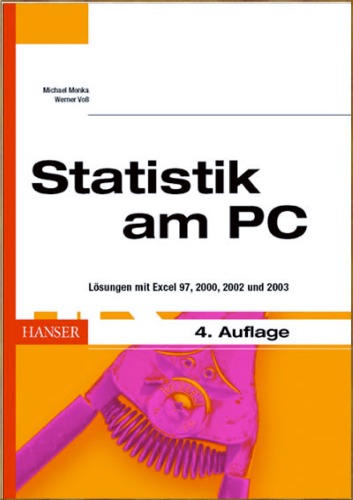 Statistik am PC: Losungen mit Excel 97, 2000, 2002 und 2003, 4. Auflage