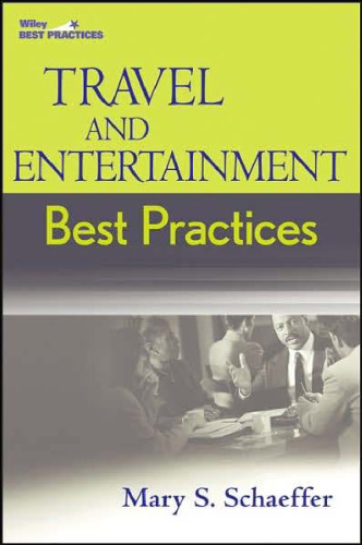 Travel and Entertainment Best Practices (Wiley Best Practices)