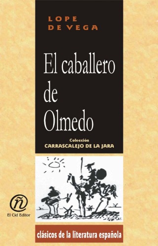 El caballero de Olmedo (Spanish Edition)