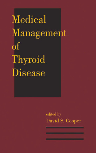 Medical Management of Thyroid Disease (Clinical Guides to Medical Management)