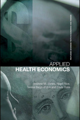 Applied Health Economics: Jones (Routledge Advanced Texts in Economics and Finance)