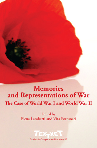 Memories and Representations of War: The Case of World War I and World War II (Textxet Studies in Comparative Literature)