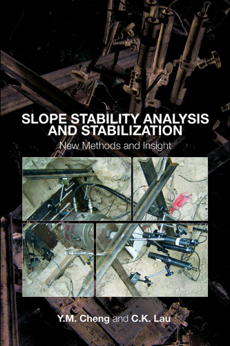 Slope stability analysis and stabilization: new methods and insight