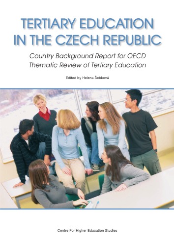 Tertiary Education in the Czech Republic: Country Background Report for OECD Thematic Review of Tertiary Education