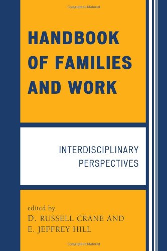 Handbook of Families and Work: Interdisciplinary Perspectives