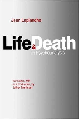 Life and Death in Psychoanalysis