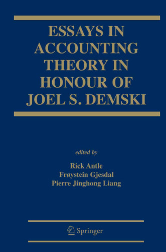 Essays on Accounting Theory in Honour of Joel S. Demski