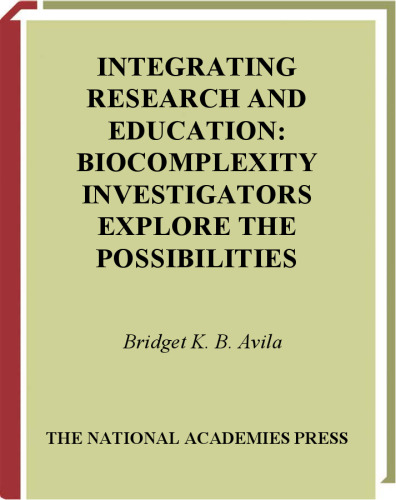 Integrating Research and Education: Biocomplexity Investigators Explore the Possibilities