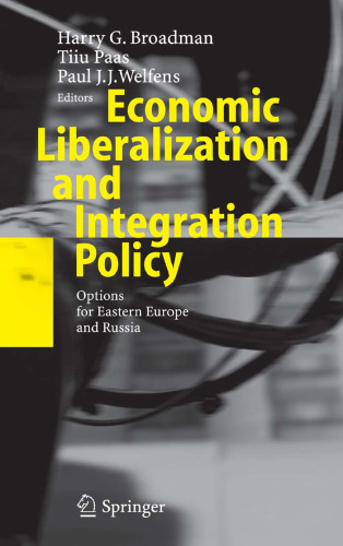 Economic Liberalization and Integration Policy: Options for Eastern Europe and Russia (Economic Liberalization and Integration Policy)