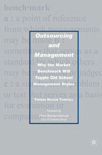 Outsourcing and Management: Why the Market Benchmark Will Topple Old School Management Styles