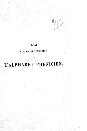 Essai sur la propagation de l’alphabet phenicien dans l’ancien monde – vol. 1