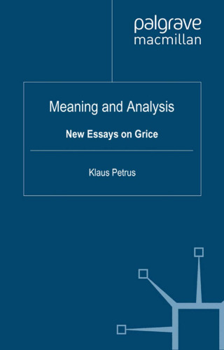 Meaning and Analysis: New Essays on Grice (Palgrave Studies in Pragmatics, Language and Cognition)