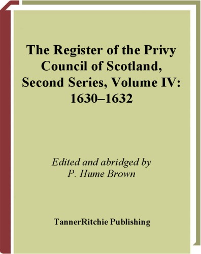 The Register of the Privy Council of Scotland Second Series Volume IV: 1630–1632