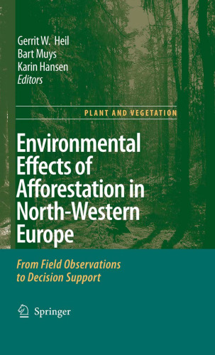 Environmental Effects of Afforestation in North-Western Europe: From Field Observations to Decision Support (Plant and Vegetation)