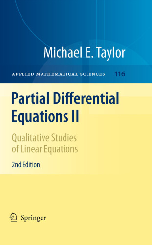 Partial Differential Equations II: Qualitative Studies of Linear Equations