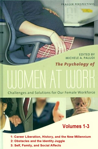 The Psychology of Women at Work  Three Volumes : Challenges and Solutions for Our Female Workforce (Women's Psychology)