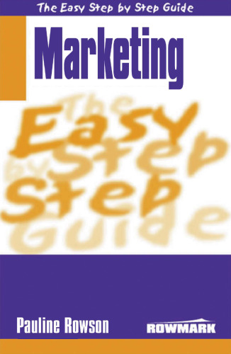 Easy Step by Step Guide to Marketing (Easy Step by Step Guides)