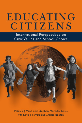 Educating Citizens: International Perspectives on Civic Values and School Choice