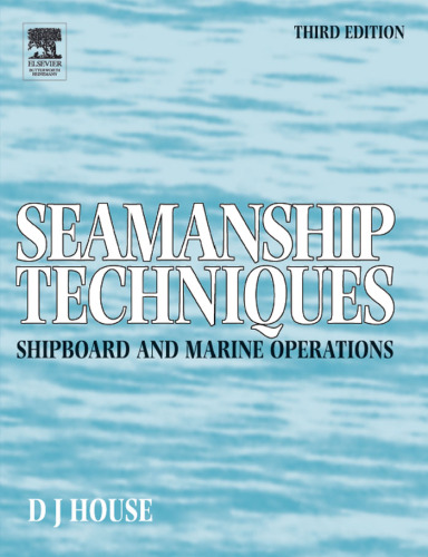 Seamanship Techniques, Third Edition: Shipboard and Marine Operations