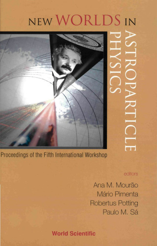 New Worlds in Astroparticle Physics: Proceedings of the Fifth International Workshop, Faro, Portugal 8-10 January 2005