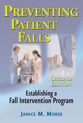 Preventing Patient Falls: Second Edition