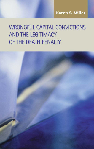 Wrongful Capital Convictions and the Legitimacy of the Death Penalty (Criminal Justice: Recent Scholarship)