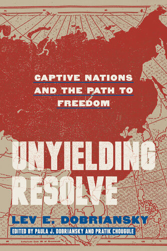 Unyielding Resolve - Captive Nations and the Path to Freedom